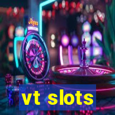 vt slots